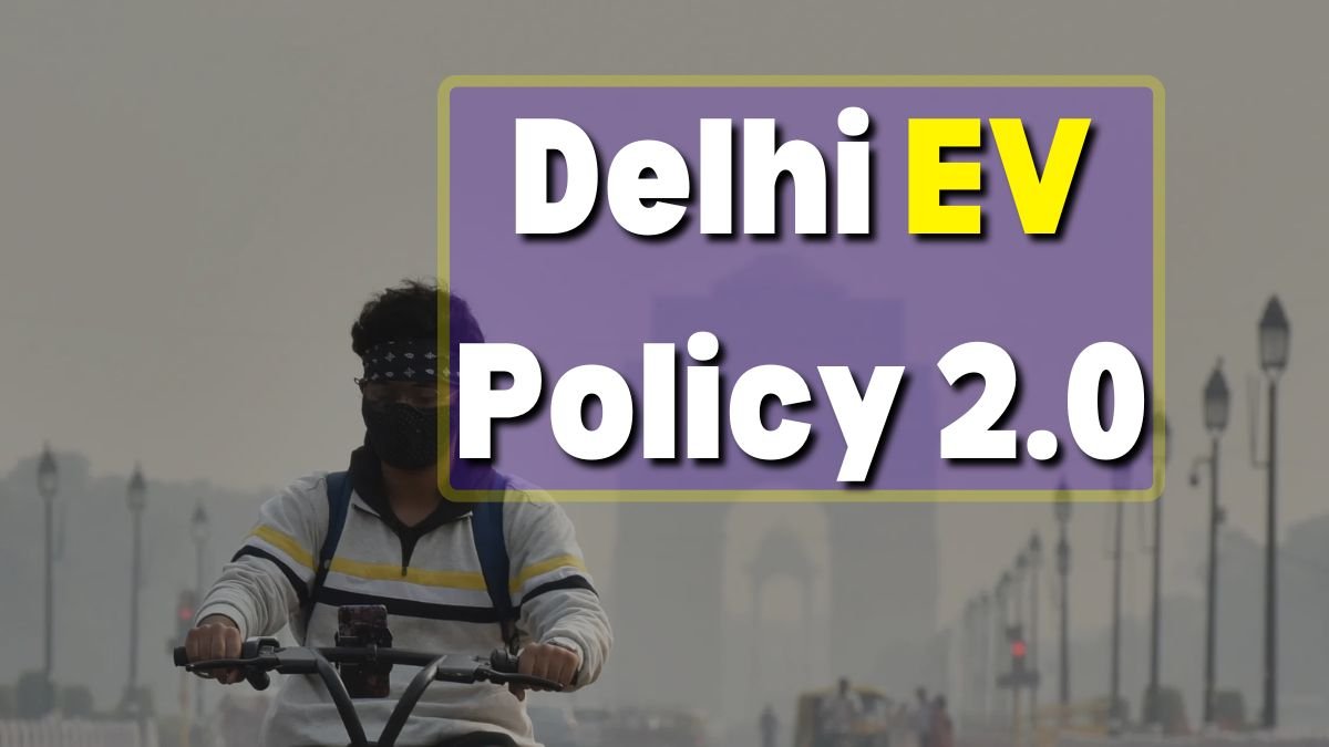 Delhi EV Policy 2.0