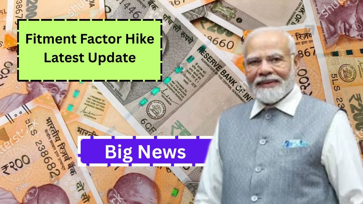 Fitment Factor Hike Latest Update