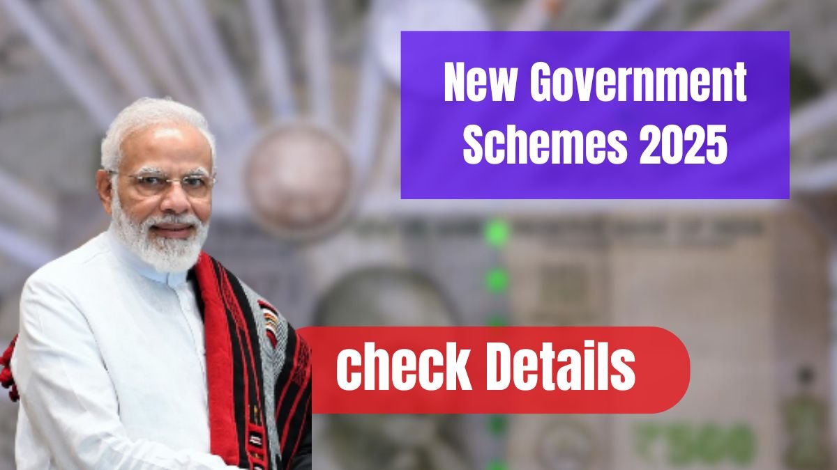 New Government Schemes 2025